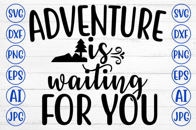 Adventure Is Waiting For You SVG Cut File SVG Syaman 