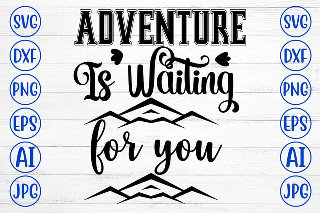 Adventure Is Waiting For You SVG Cut File SVG Syaman 