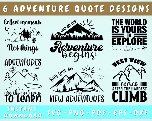 Adventure Quotes SVG Bundle, 6 Designs, Adventure Sayings SVG, Adventures Are The Best Way To Learn SVG, Best View Comes After The Hardest Climb SVG SVG HappyDesignStudio 