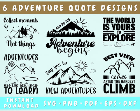 Adventure Quotes SVG Bundle, 6 Designs, Adventure Sayings SVG, Adventures Are The Best Way To Learn SVG, Best View Comes After The Hardest Climb SVG SVG HappyDesignStudio 