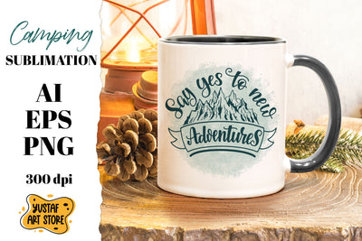 Adventure sublimation. Say yes to new adventure lettering Sublimation Yustaf Art Store 