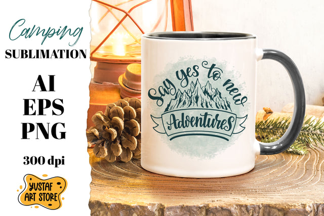 Adventure sublimation. Say yes to new adventure lettering Sublimation Yustaf Art Store 