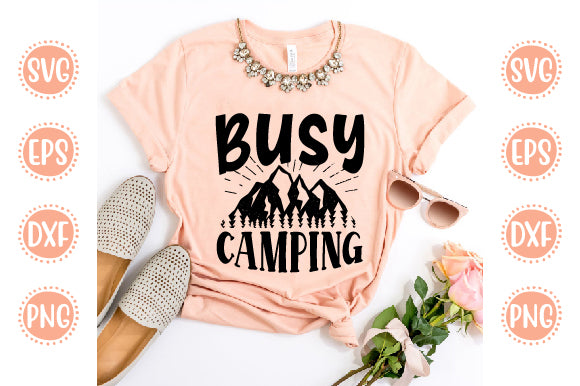 Adventure Svg Design Busy Camping SVG SH_Tee store 