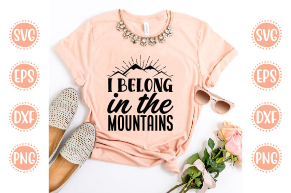 Adventure Svg Design I belong in the mountains SVG SH_Tee store 