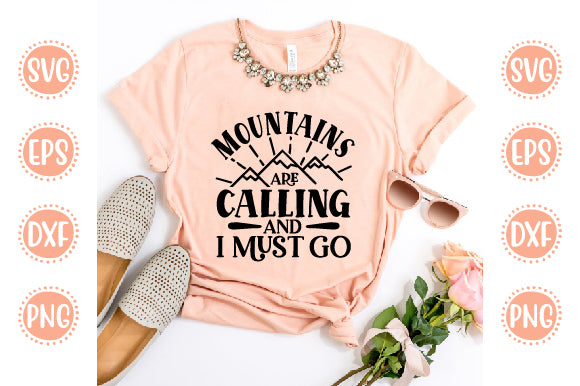 Adventure Svg Design Mountains are calling and I must go SVG SH_Tee store 