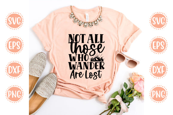 Adventure Svg Design Not all those who wander are lost SVG SH_Tee store 