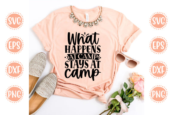 Adventure Svg Design what happens at camp stays at camp SVG SH_Tee store 