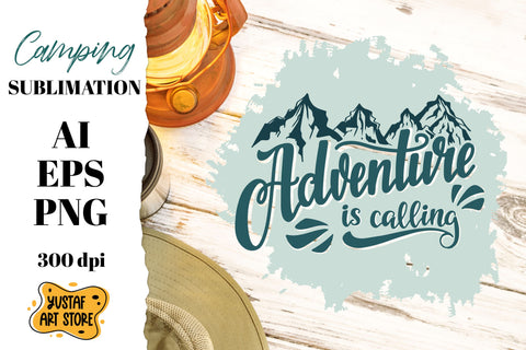 Adventure/Camping sublimation.Adventure is calling lettering Sublimation Yustaf Art Store 
