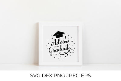 Advice for the graduate. Graduation SVG. Hand lettered SVG LaBelezoka 