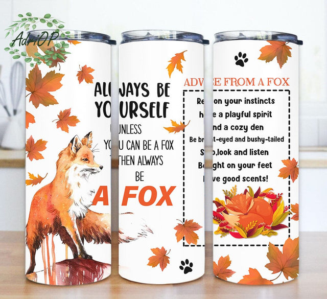 Advice From A Fox Tumbler Design, Fall Fox 20oz Skinny Tumbler, Inspirational Quote Tumbler Png, Animal Sublimation Png, Fox Lover Gift, Digital Download Sublimation AdriOP 