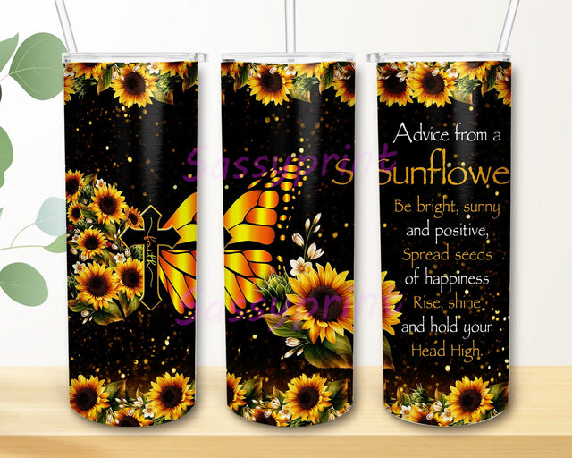 Advice From A Sunflower 20oz Skinny Tumbler, Sunflower Lover Gift Christian Tumbler, Mother's Day Gift, Affirmations, Sunflower Tumbler Sublimation sassyprint 