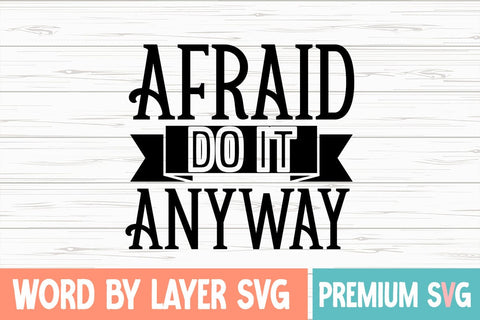 Afraid Do It Anyway SVG Design SVG Blessedprint 