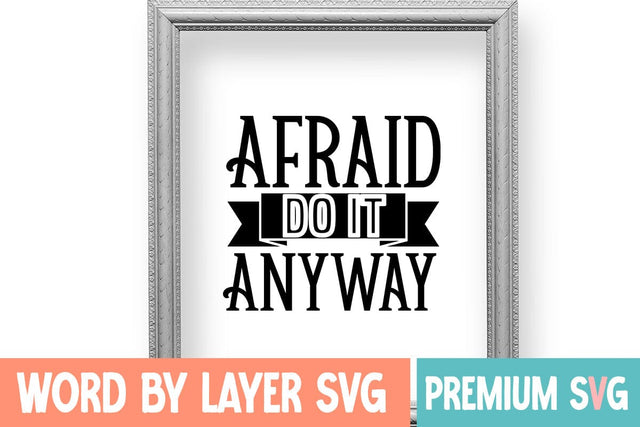 Afraid Do It Anyway SVG Design SVG Blessedprint 
