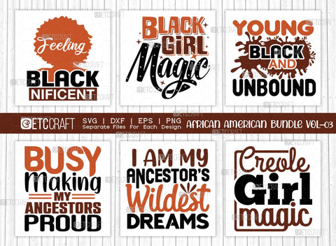 African American Bundle Vol-03 | Black Girl Magic Svg | Creole Girl Magic Svg | Feeling Blacknificent Svg | Young Black And Unbound Svg | African American Quote Design SVG ETC Craft 