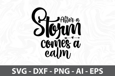 After a storm comes a calm svg SVG orpitasn 