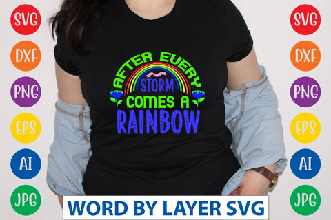 After Every Storm Comes A Rainbow SVG Design SVG Rafiqul20606 