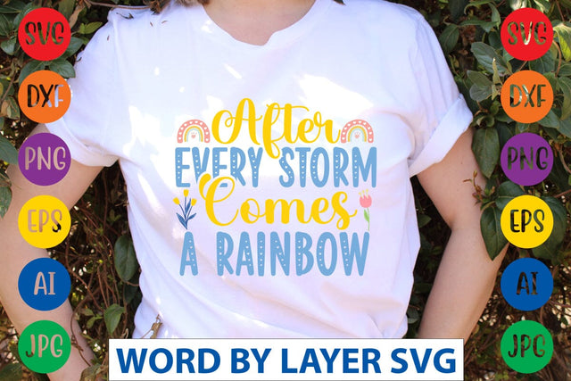 After Every Storm Comes A Rainbow SVG Design SVG Rafiqul20606 