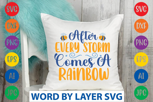After Every Storm Comes A Rainbow svg design SVG Rafiqul20606 