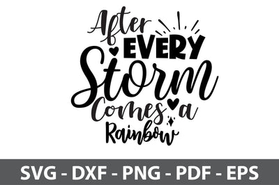 After Every Storm Comes a Rainbow svg SVG nirmal108roy 
