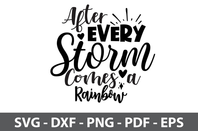 After Every Storm Comes a Rainbow svg SVG nirmal108roy 