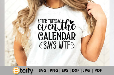 After tuesday even the calendar says wtf SVG SVG etcify 