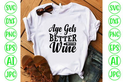 Age Gets Better with Wine SVG Design SVG Syaman 