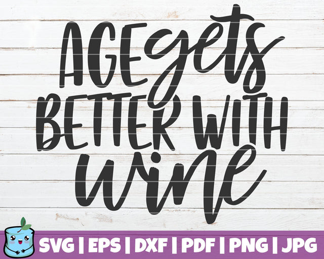 Age Gets Better With Wine SVG MintyMarshmallows 