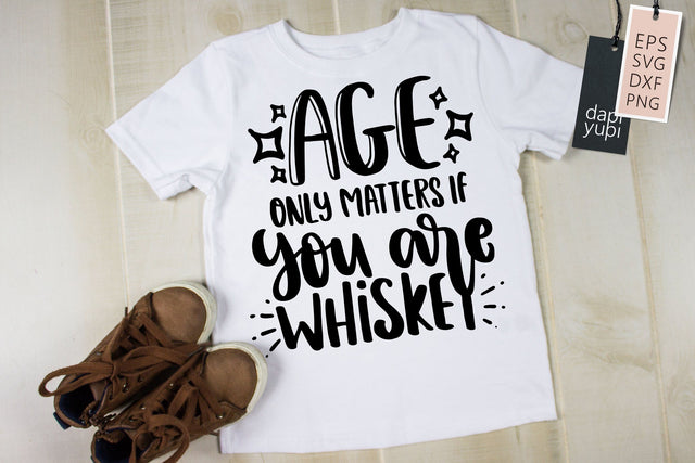 Age Only Matters If You Are Whisky SVG dapiyupi store 