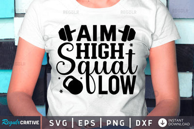 Aim high squat low SVG SVG Regulrcrative 
