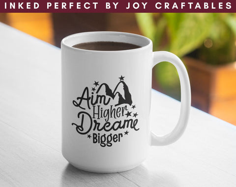 Aim Higher Dream Bigger SVG Inked Perfect 
