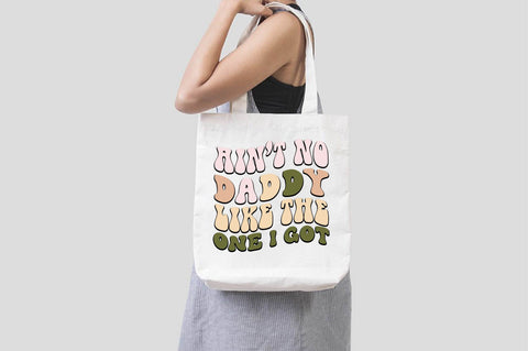 Ain t No Daddy Like the One I Got-01 SVG designartist 