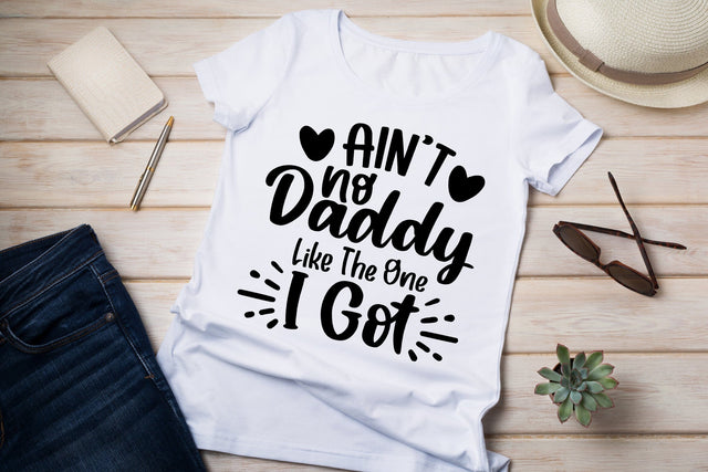 Ain't No Daddy Like The One I Got SVG SVG dapiyupi store 