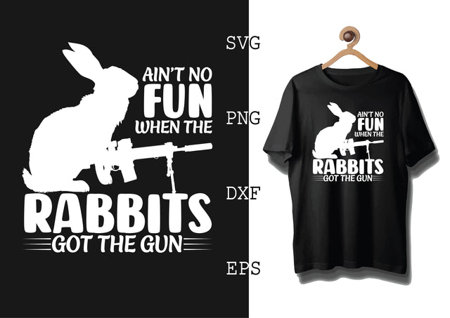Aint no fun when the rabbits got the gun Svg, Bunny Babe Easter Svg, Bunny Svg, Welcome Spring Svg SVG DesignTShirt 