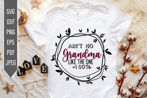 Ain't No Grandma Like The One I Got Svg. Grandmother Svg, dxf, png, eps. Grandchild Svg. Newborn svg. Granny sayings svg. Mother's Day Svg SVG Mint And Beer Creations 