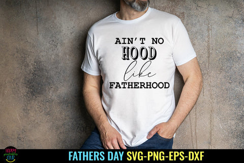 Ain't No Hood Like I Father's Day SVG I Dad Quotes SVG SVG Happy Printables Club 