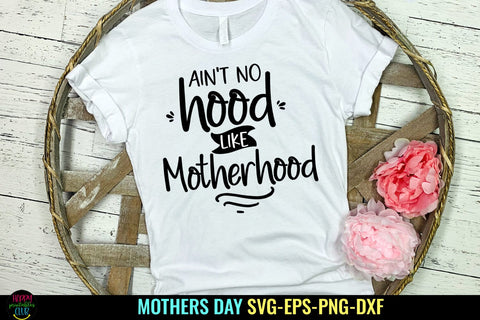 Ain't No Hood Like I Mothers Day SVG I Mom Quotes SVG Files SVG Happy Printables Club 