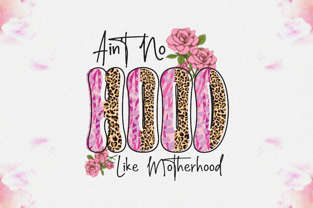 Ain't No HOOD Like Motherhood Sublimation Sublimation Jagonath Roy 