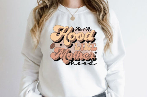 Ain't No Hood Like Motherhood Sublimation SVGArt 