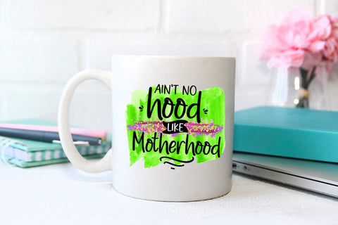 Ain't No Hood Like - Mother's Day Sublimation I Mom PNG Sublimation Happy Printables Club 