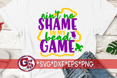 Ain't No Shame In My Bead Game SVG DXF EPS PNG-Mardi Gras SVG SVG Greedy Stitches 