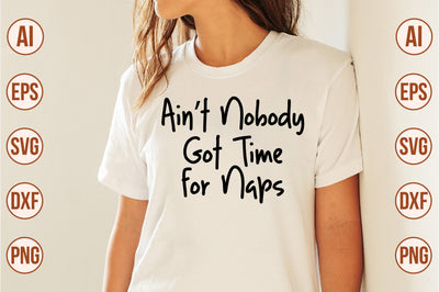 Aint Nobody Got Time for Naps ff-svg SVG orpitasn 