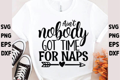 Ain't nobody got time for naps SVG Ariyan 