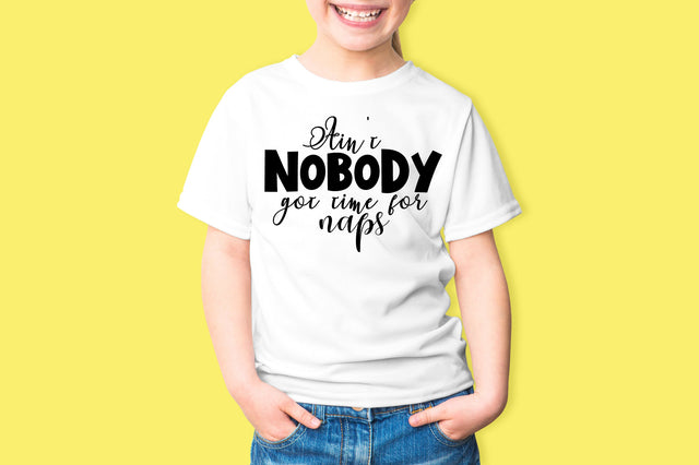 Aint Nobody Got Time for Naps svg SVG orpitasn 