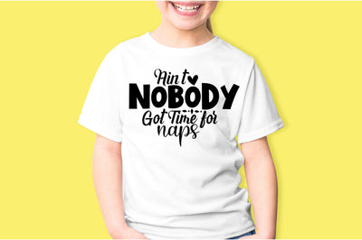 Ain't Nobody Got Time for Naps svg SVG orpitasn 