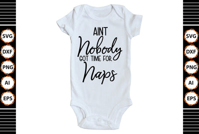 Aint Nobody Got Time for Naps svg SVG shah alam 