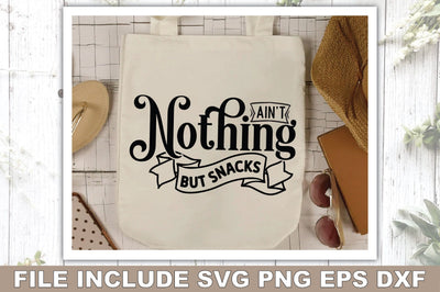 Ain't Nothing But Snacks SVG Ariyan 