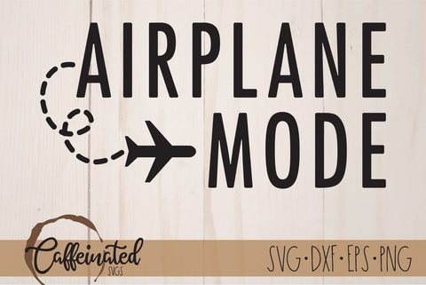 Airplane Mode SVG SVG Caffeinated SVGs 