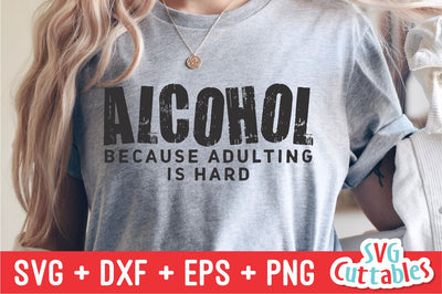 Alcohol Because Adulting Is Hard svg - Drinking Cut File - Funny svg - svg - dxf - eps - png - Silhouette - Cricut - Digital File SVG Svg Cuttables 