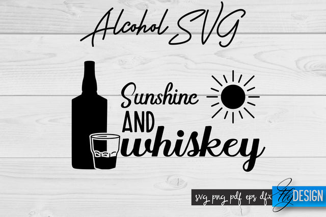 Alcohol SVG | Alcohol Quotes SVG | Wine Sayings SVG Fly Design 