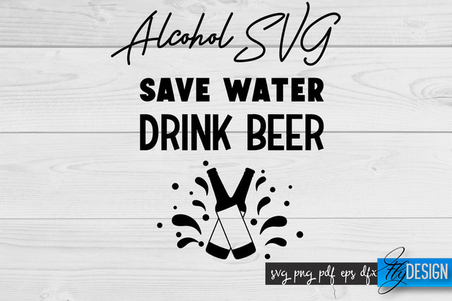 Alcohol SVG | Alcohol Quotes SVG | Wine Sayings SVG Fly Design 